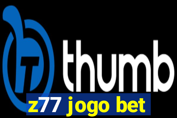 z77 jogo bet